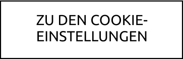 ZU DEN COOKIE- EINSTELLUNGEN